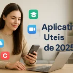 Top 10 Aplicativos Úteis de 2025 Que Vão Facilitar Sua Vida