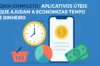 Guia Completo: Aplicativos Úteis Que Ajudam a Economizar Tempo e Dinheiro